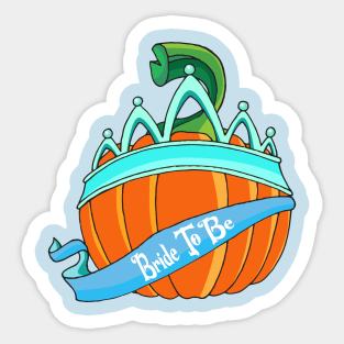 Pumpkin Princess Bride -Bride To Be Sticker